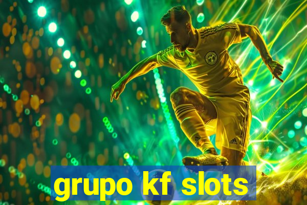 grupo kf slots